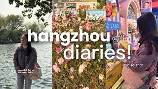 hangzhou diaries ♡ | turning twenty, finding peace, visiting heaven on earth