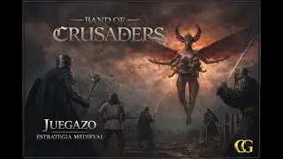 Band of Crusaders &ndash; JUEGAZO de estrategia medieval | Probamos la demo