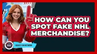 How Can You Spot Fake NHL Merchandise?