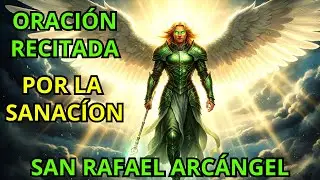 ORACI&Oacute;N A SAN RAFAEL ARC&Aacute;NGEL | Por La SANACI&Oacute;N