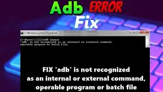 'adb' is not recognized as an internal or external command, operable program or batch file SOLVED