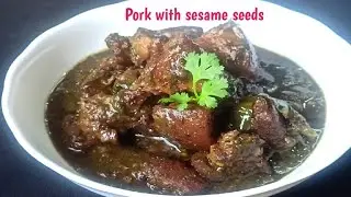 Pork With Black Sesame Seeds Recipe / Til Gahori 