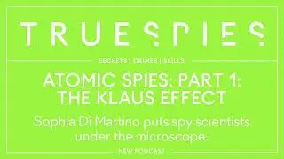 Atomic Spies, Part 1/2: The Klaus Fuchs Effect