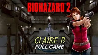 BioHazard 2 Dual Shock Claire B Scenario (PS1) Full Game Longplay