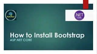 37- How to install bootstrap in ASP.NET Core MVC | What is Libman?