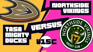 Tasa Mighty Ducks vs Northside Vikings 1 Tournament semi final Dec 7 2025 1pm