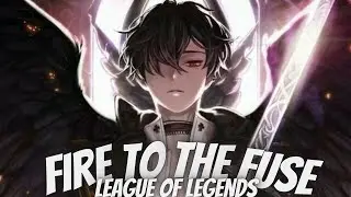 Nightcore - Fire to the Fuse