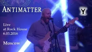 Antimatter - Live in Moscow 06.03.2016 (Entire Concert)