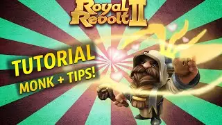 Royal Revolt 2 - Tutorial Monk + Tips!