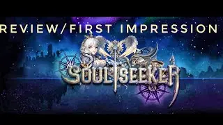 QUICK REVIEW on SOUL SEEKER: Six Knights!