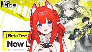 ENDFIELD BETA TIME (*≧▽≦)