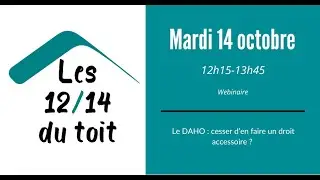12/14 octobre 2025 : Le DAHO cesser d’en faire un droit accessoire ?