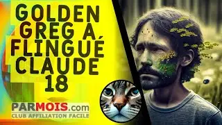 Golden Greg A Flingu&eacute; Claude 18