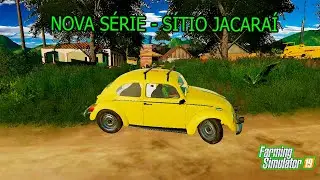 NOVA S&Eacute;RIE, S&Iacute;TIO JACARA&Iacute; | FARMING SIMULATOR 19