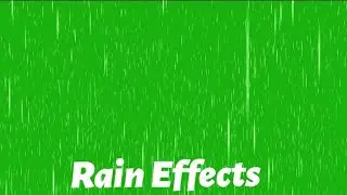 Green Screen Rain Effects