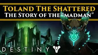 Destiny 2 Shadowkeep Lore - Toland The Shattered. (Part 1) The history of a 
