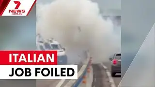 Armed robbers foiled by foam in Italian highway heist | 7NEWS