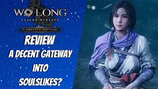 Wo Long: Fallen Dynasty Complete Edition Review | Decent Gateway for Soulslikes?