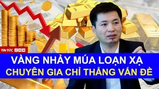 Toàn cảnh giá vàng rơi hơn 11 triệu/lượng: Chuyên gia cảnh báo chu kỳ nguy hiểm? | Tin Tức Việt Nam