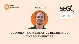SEO On-Air: Journey from Creative Beginnings to SEO Expertise with BJ Cook