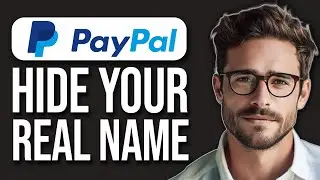 How To Hide My Real Name On Paypal (2025)