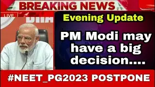 NEET PG 2023 postpone Latest news today #pg2023postpomentupdate