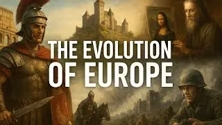 Europe History Documentary: The Complete Evolution of Europe Explained (Full Movie)