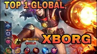 Top 1 Global XBORG !!! NEW BUILD BY Zaig. !! Mobile Legends : Bang Bang