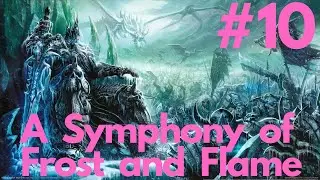 Warcraft 3 - A Symphony of Frost and Flame (Frozen Throne Storyline)