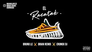 EL RACATAK - RKT - BRIAN REMIX ✘ DJ CRONOX ✘ BRUNO LC