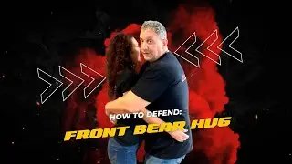 How to Defend: Front Bear Hug