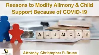 Reasons to Modify Alimony & Child Support Because of COVID-19