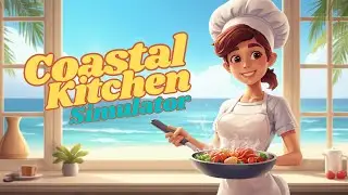 Continuiamo a costruirci una reputazione pubblica - Coastal Kitchen Simulator - Gameplay ITA - Ep. 2
