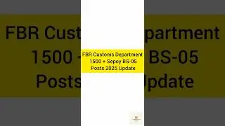 FBR Customs Department 1500 + Sepoy BS-05 Posts 2025 Update | FBR Customs Department Posts | 1500+
