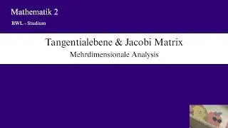 Tangentialebene & Jacobi Matrix - Mehrdimensionale Analysis (Mathe 2)