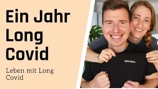 Ein Jahr Long Covid - Leben mit Long Covid