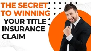 The Ultimate Guide to Winning Your Title Insurance Claim &ndash; Secrets Revealed!