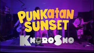 KHOROSHO Live at PUNKatan Sunset by Noise Vault 16/10/25 Room 526