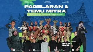 Pagelaran Budaya dan Temu Mitra | Suara Budaya, Peduli dan Bangkit Bersama - Part 2