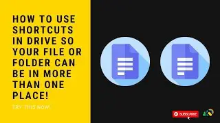 How to use Shortcuts in Google Drive so your file or folder can be in more than one place.
