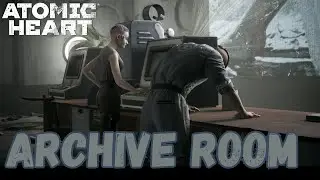 Archive Room | Atomic Heart