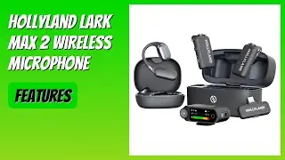 REVIEW (2026): Hollyland Lark MAX 2 Wireless Microphone. Features
