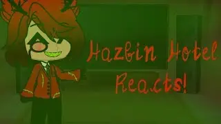 Hazbin hotel react to random videos I found (Gacha club/Lazy) 