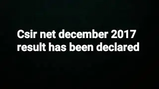 Result out | Csir-ugc net december 2017
