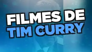 Os melhores filmes de Tim Curry