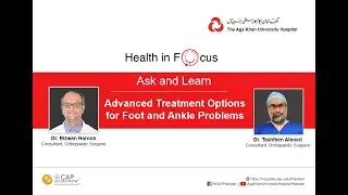 Health in Focus | Advanced Treatment Options for Foot and Ankle Problems