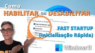Como HABILITAR ou DESABILITAR o FAST STARTUP no Windows