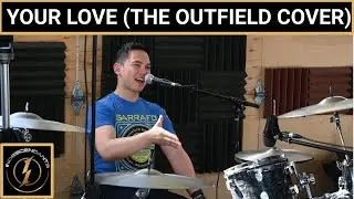Your Love (Outfield Cover)