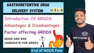 Gastroretentive drug delivery system | Advantage & Disadvantage of GRDDS | factor affecting GRDDS