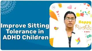 Improve Sitting Tolerance in ADHD Children |Pinnacle Blooms Network -#1Autism Therapy CentresNetwork